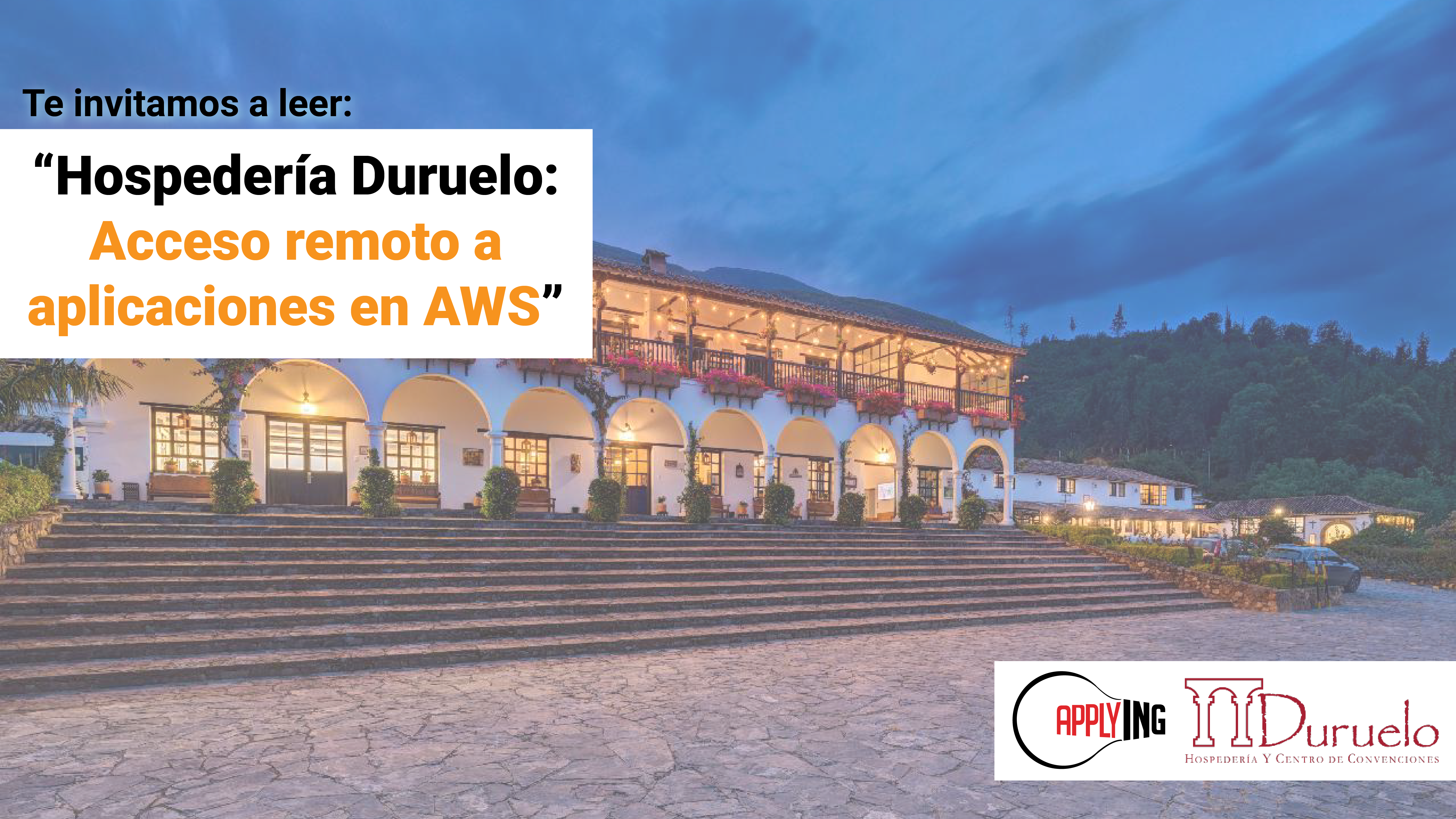 Hospedería Duruelo: Acceso remoto a aplicaciones en AWS